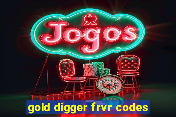 gold digger frvr codes